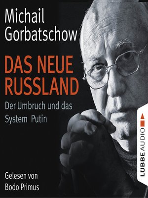 cover image of Das neue Russland--Der Umbruch und das System Putin